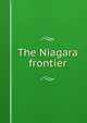 The Niagara frontier, 