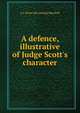 A defence, illustrative of Judge Scott's character, A J. [from old catalog] Marshall 