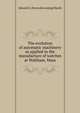The evolution of automatic machinery as applied to the manufacture of watches at Waltham, Mass., Edward A. [from old catalog] Marsh 