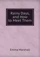 Rainy Days, and How to Meet Them, Emma Marshall 