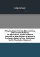 Minutes, Experiments, Observations, and General Remarks, On Agriculture, in the Southern Counties; a New Edition. to Which Is Prefixed a Sketch of the . Published. by Mr. Marshall. ., Volume 1, Marshall 