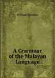 A Grammar of the Malayan Language, William Marsden 