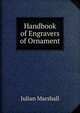 Handbook of Engravers of Ornament, Julian Marshall 