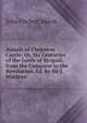 Annals of Chepstow Castle: Or, Six Centuries of the Lords of Striguil, from the Conquest to the Revolution, Ed. by Sir J. Maclean, John Fitchett Marsh 