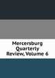 Mercersburg Quarterly Review, Volume 6, 