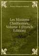 Les Missions Chretiennes, Volume 1 (French Edition), Thomas William M. Marshall 