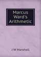 Marcus Ward's Arithmetic, J W Marshall 