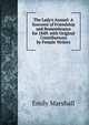 The Lady's Annual: A Souvenir of Friendship and Remembrance for 1849. with Original Contributions by Female Writers, Emily Marshall 