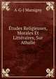 Etudes Religieuses, Morales Et Litteraires, Sur Athalie, A-G-J Marsigny 