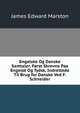 Engelske Og Danske Samtaler. Forst Skrevne Paa Engelsk Og Tydsk, Indrettede Til Brug for Danske Ved F. Schneider, James Edward Marston 