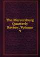 The Mercersburg Quarterly Review, Volume 9, 