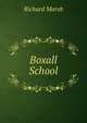 Boxall School, Richard Marsh 