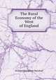The Rural Economy of the West of England, William Humphrey Marshall 