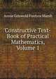Constructive Text-Book of Practical Mathematics, Volume 1, Annie Griswold Fordyce Marsh 