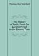 The History of Perth: From the Earliest Period to the Present Time, Thomas Hay Marshall 