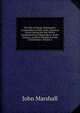 The Life of George Washington: Commander in Chief of the American Forces During the War Which Established the Independence of His Country, and First President of the United States, Volume 2, John Marshall 