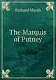 The Marquis of Putney, Richard Marsh 