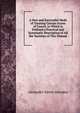 A New and Successful Mode of Treating Certain Forms of Cancer. to Which Is Prefixed a Practical and Systematic Description of All the Varieties of This Disease, Alexander Edwin Marsden 