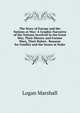 The Story of Europe and the Nations at War: A Graphic Narrative of the Nations Involved in the Great War, Their History and Former Wars, Their Rulers . Reasons for Conflict and the Issues at Stake, Logan Marshall 