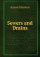 Sewers and Drains, Anson Marston 