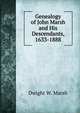 Genealogy of John Marsh and His Descendants, 1633-1888, Dwight W. Marsh 
