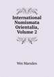 International Numismata Orientalia, Volume 2, Wm Marsden 