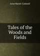Tales of the Woods and Fields, Anne Marsh-Caldwell 