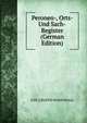 Peronen-, Orts- Und Sach-Register (German Edition), A FR. GRAFEN MARSOHALL 