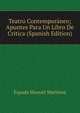 Teatro Contemporaneo; Apuntes Para Un Libro De Critica (Spanish Edition), Espada Manuel Martinez 