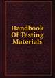 Handbook Of Testing Materials, 
