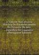 A Vida De Nun'alvares; Hist?ria Do Estabelecimento Da Dynastia De Aviz. Desenhos De Casanova (Portuguese Edition), 