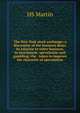 The New York stock exchange; a discussion of the business done; its relation to other business, to investment, speculation and gambling; the . taken to improve the character of speculation, HS Martin 