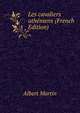 Les cavaliers atheniens (French Edition), Albert Martin 