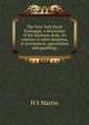 The New York Stock Exchange; a discussion of the business done, its relation to other business, to investment, speculation and gambling;, H S Martin 