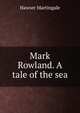 Mark Rowland. A tale of the sea, Hawser Martingale 