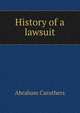 History of a lawsuit, Abraham Caruthers 