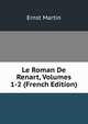 Le Roman De Renart, Volumes 1-2 (French Edition), Ernst Martin 
