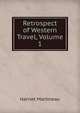 Retrospect of Western Travel, Volume 1, Martineau Harriet 