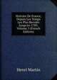 Histoire De France, Depuis Les Temps Les Plus Recul?s Jusqu'en 1789, Volume 3 (French Edition), Henri Martin 