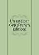 Un rate par Gyp (French Edition), 