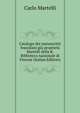 Catalogo dei manoscritti foscoliani gia proprieta Martelli della R. Biblioteca nazionale di Firenze (Italian Edition), Carlo Martelli 