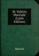M. Valerio Marziale (Latin Edition), Martial 