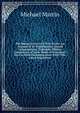 The Roman Curia As It Now Exists: An Account of Its Departments: Sacred Congregations, Tribunals, Offices; Competence of Each; Mode of Procedure; How to Hold Communication With: The Latest Legislation, Michael Martin 