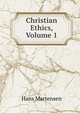 Christian Ethics, Volume 1, Hans Martensen 