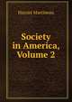 Society in America, Volume 2, Martineau Harriet 