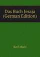 Das Buch Jesaja (German Edition), Karl Marti 