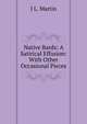 Native Bards: A Satirical Effusion: With Other Occasional Pieces, J L. Martin 