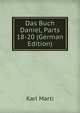 Das Buch Daniel, Parts 18-20 (German Edition), Karl Marti 
