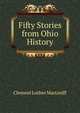 Fifty Stories from Ohio History, Clement Luther Martzolff 