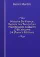 Histoire De France Depuis Les Temps Les Plus Recul?s Jusqu'en 1789, Volume 14 (French Edition), Henri Martin 